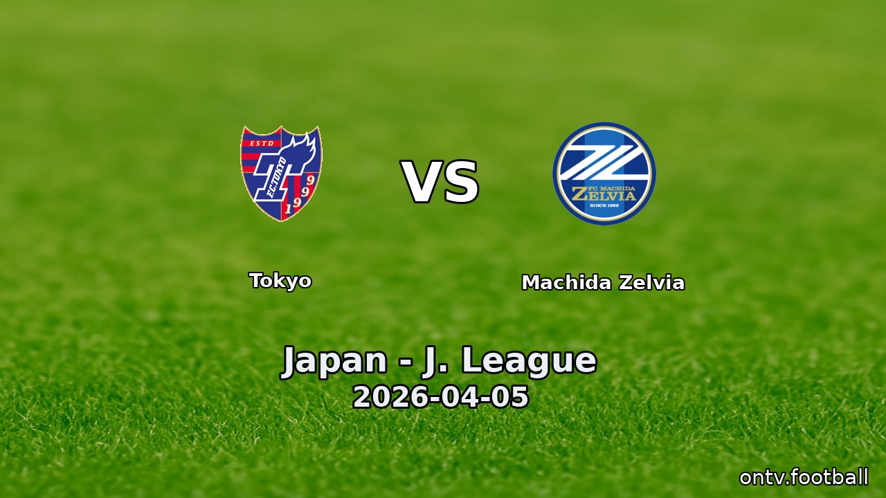 Tokyo vs Machida Zelvia
