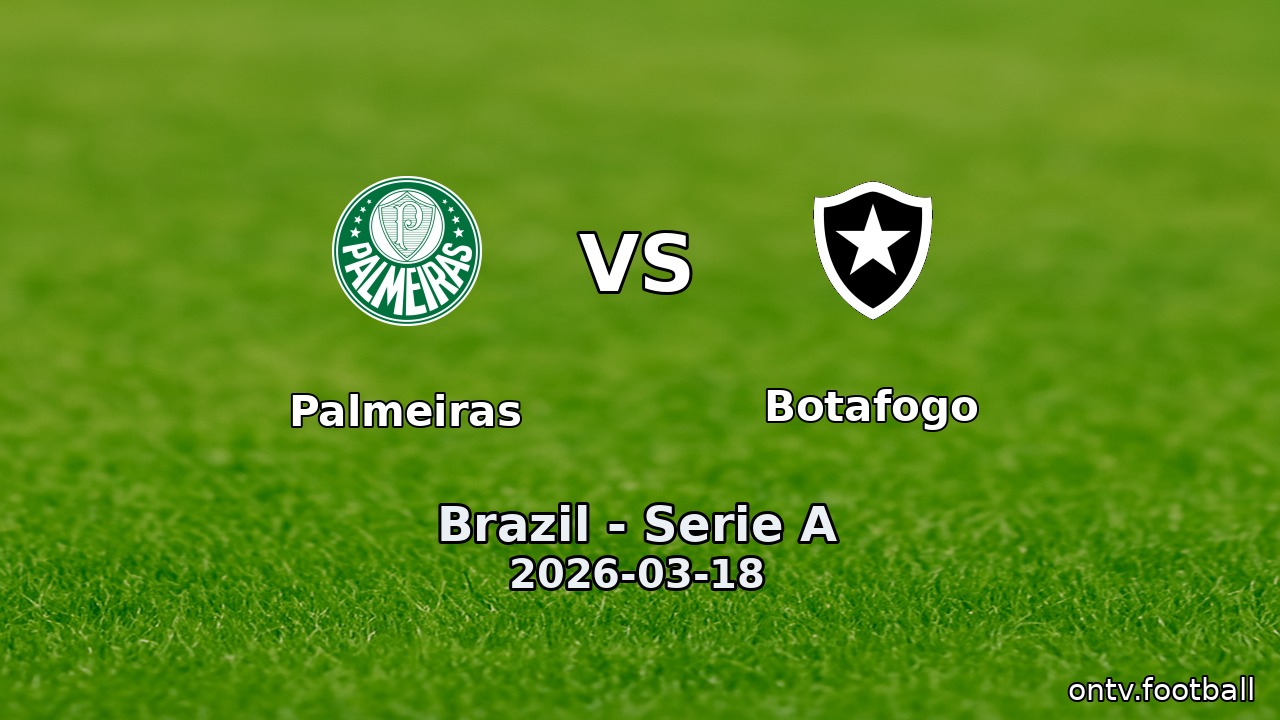 Palmeiras vs Botafogo