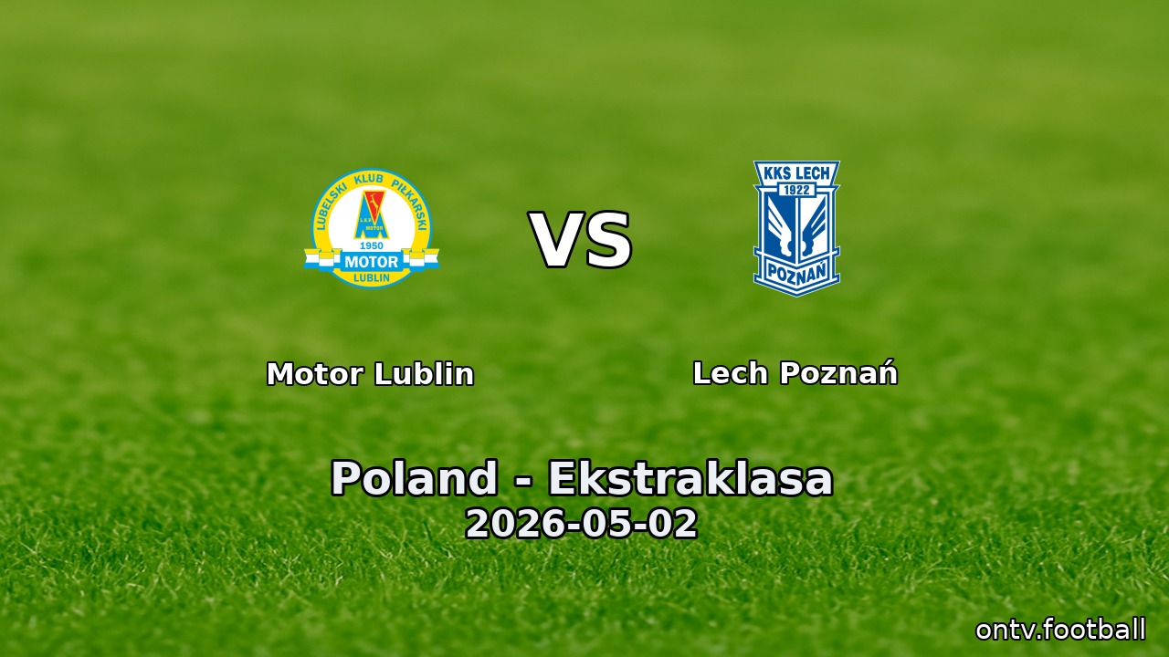 Motor Lublin vs Lech Poznań