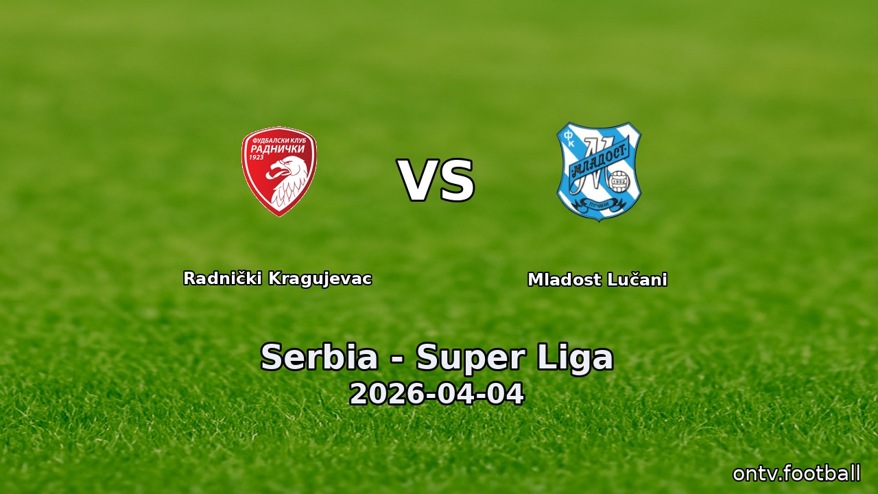 Radnički Kragujevac vs Mladost Lučani