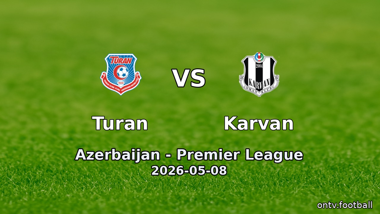 Turan vs Karvan