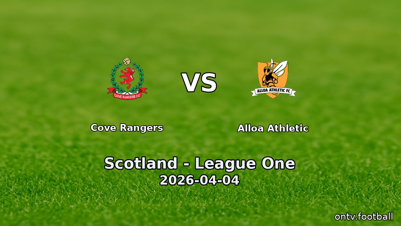 Cove Rangers vs Alloa Athletic