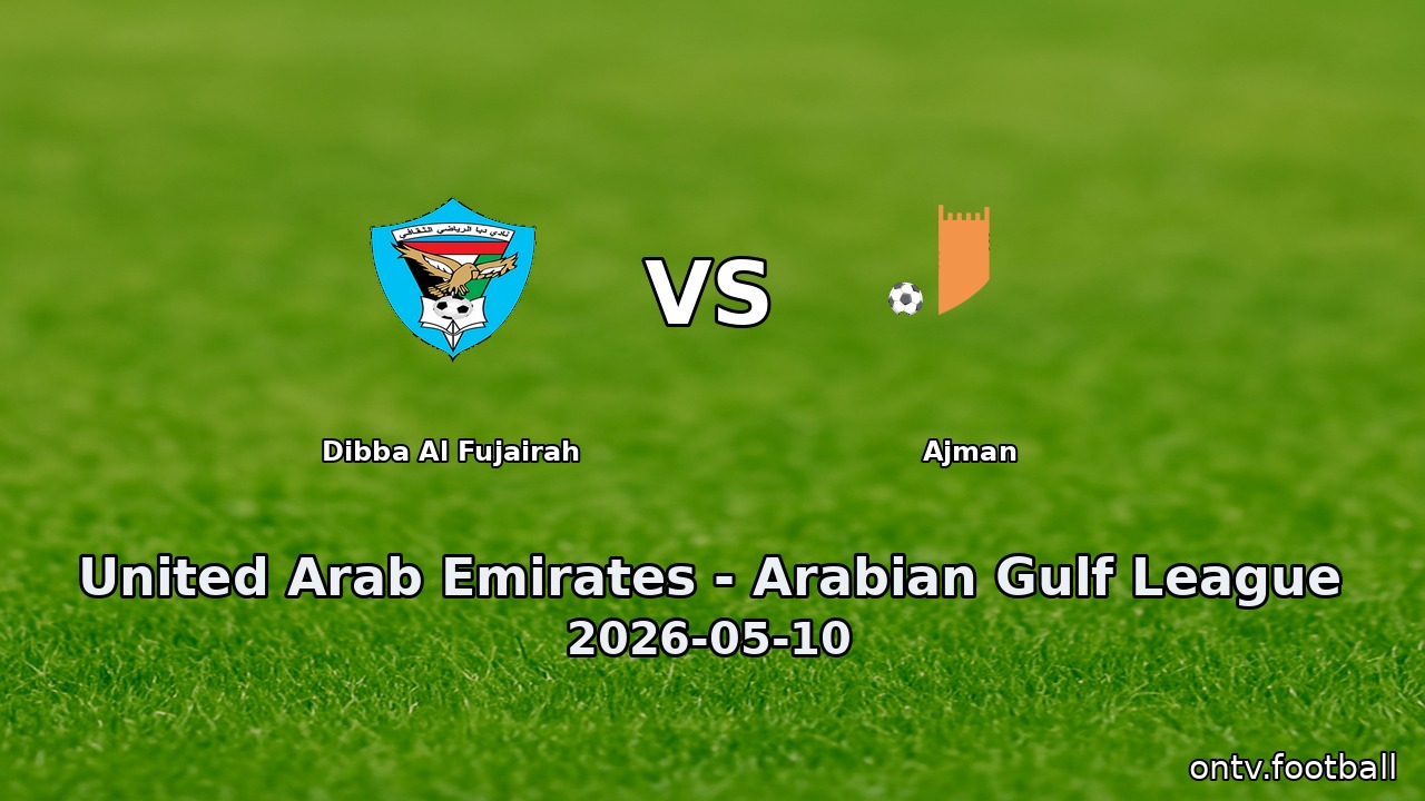 Dibba Al Fujairah vs Ajman