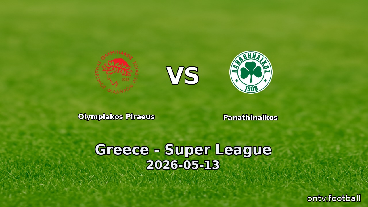 Olympiakos Piraeus vs Panathinaikos