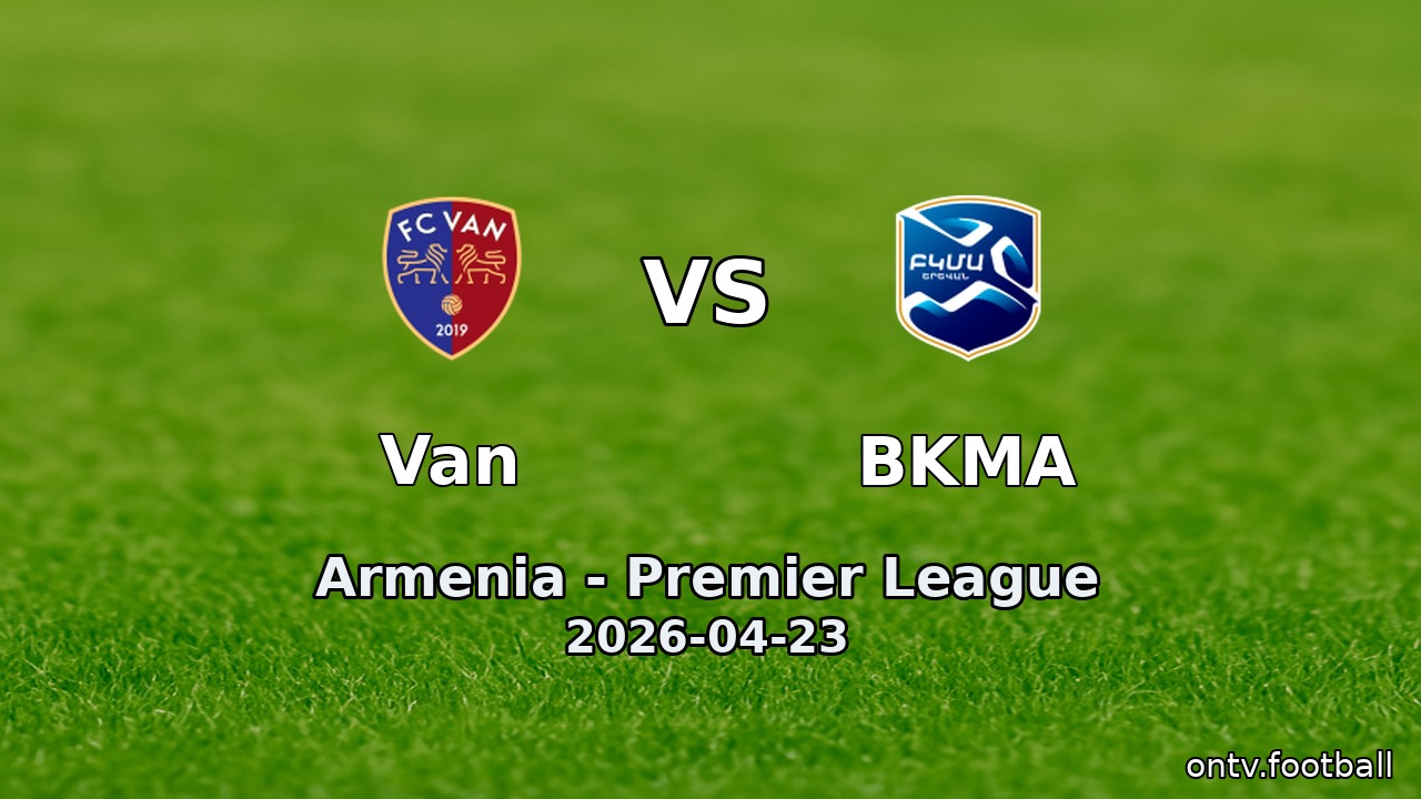 Van vs BKMA