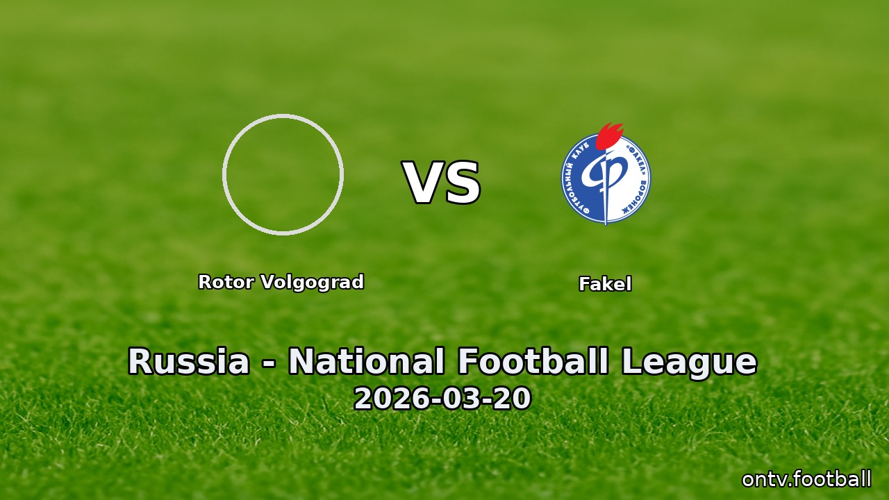 Rotor Volgograd vs Fakel