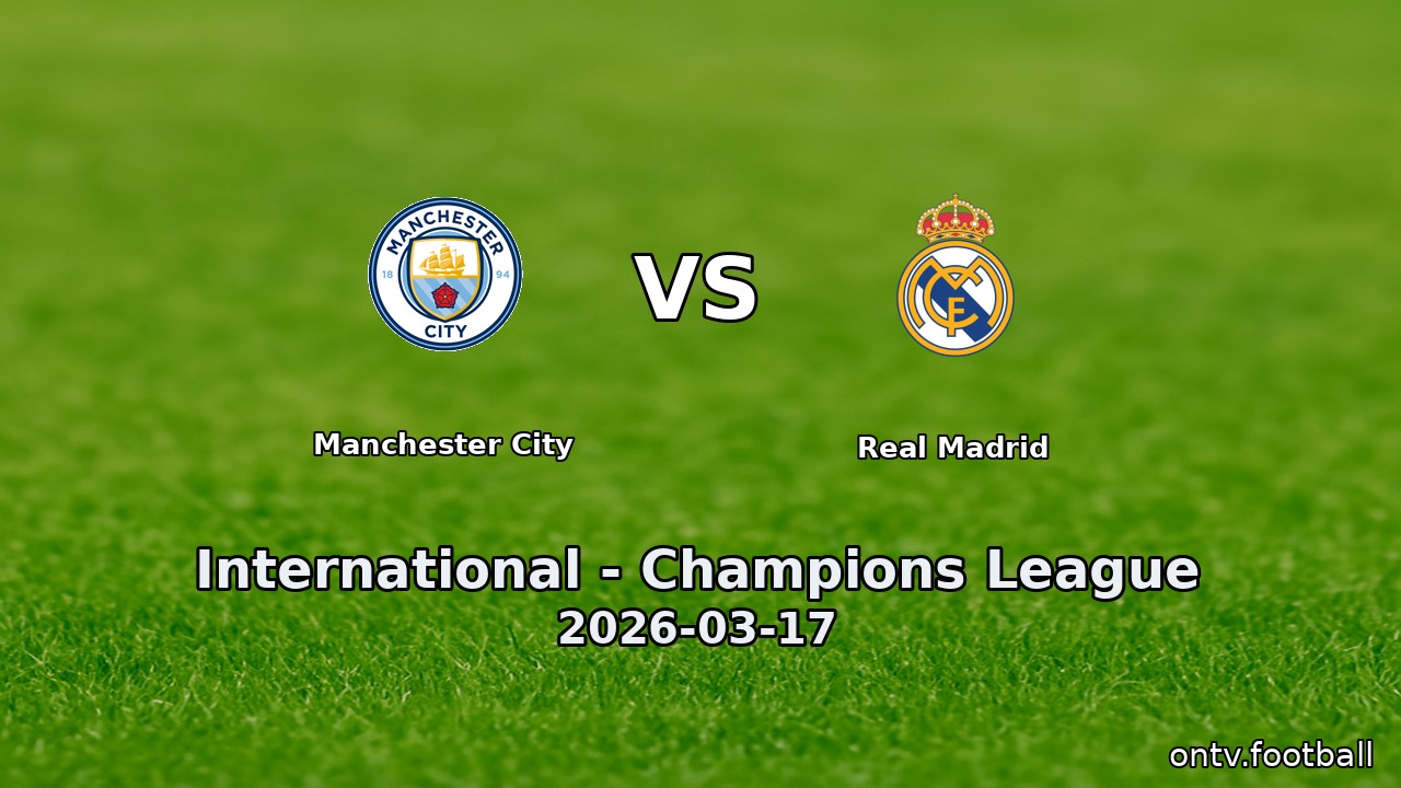 Manchester City vs Real Madrid