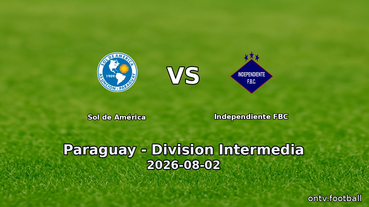 Sol de América vs Independiente FBC