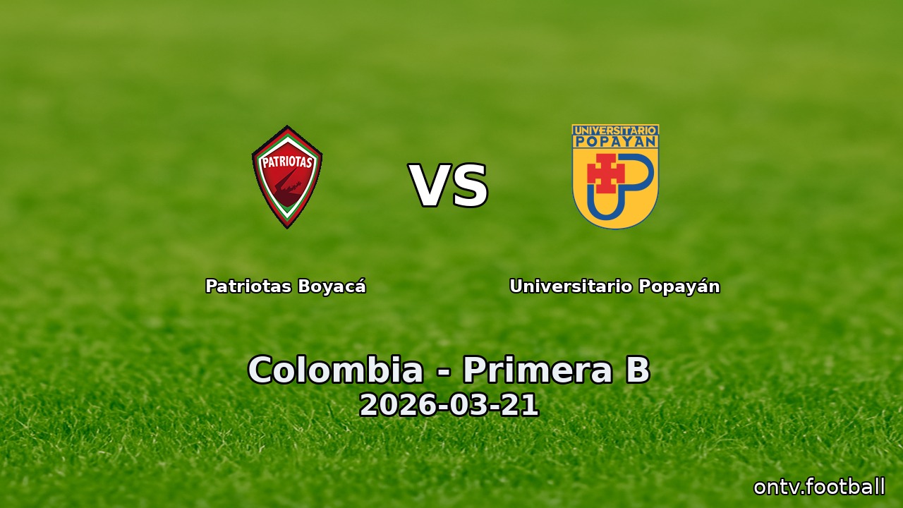 Patriotas Boyacá vs Universitario Popayán