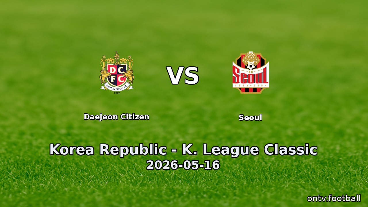 Daejeon Citizen vs Seoul