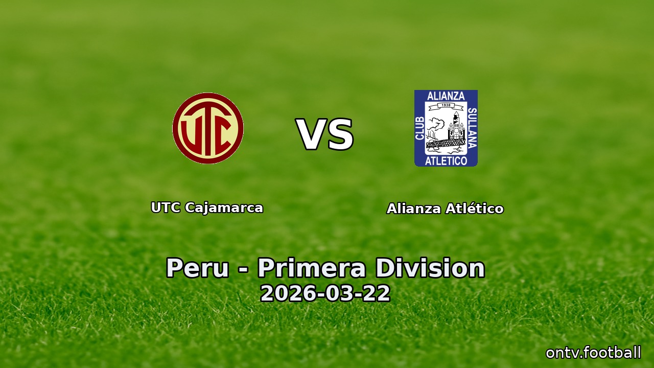 UTC Cajamarca vs Alianza Atlético