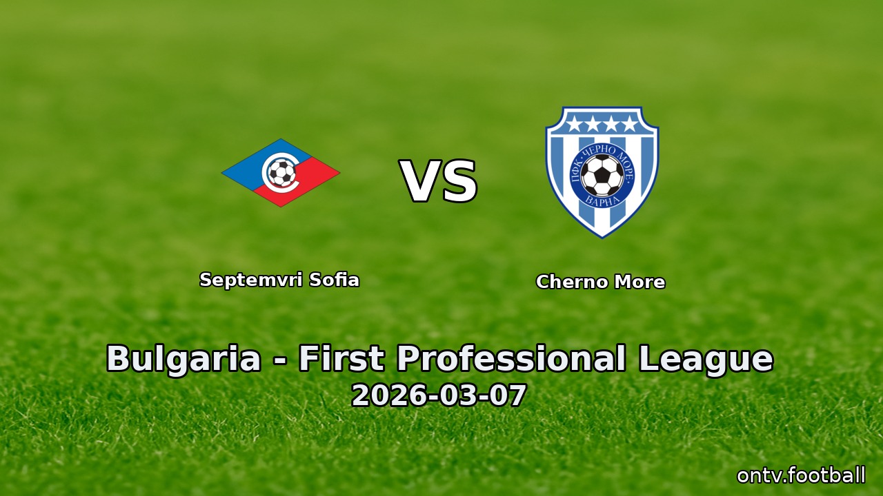 Septemvri Sofia vs Cherno More