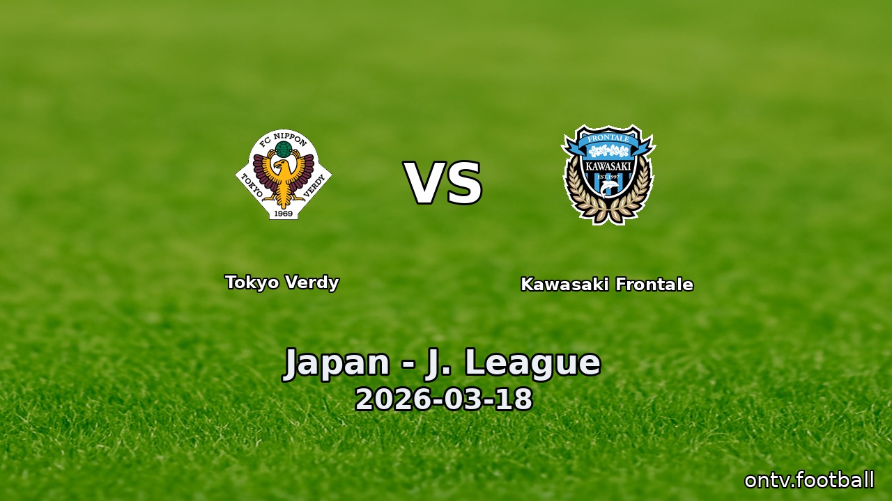 Tokyo Verdy vs Kawasaki Frontale