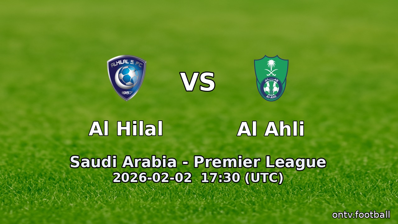 Al Hilal vs Al Ahli - Saudi Arabia - Premier League - 2 feb 2026 | TV ...