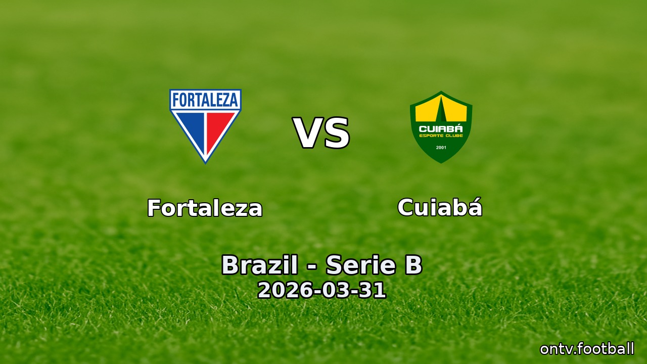 Fortaleza vs Cuiabá