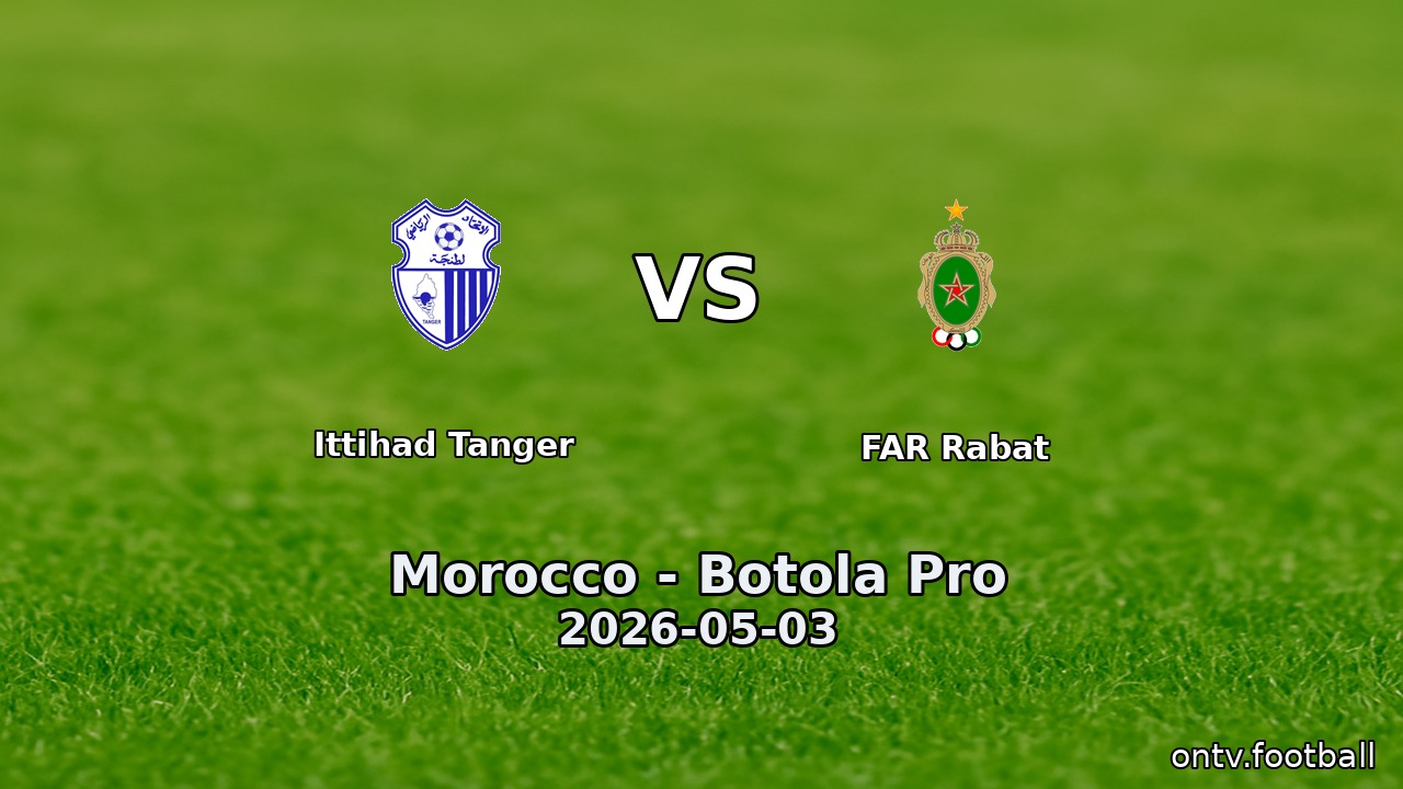 Ittihad Tanger vs FAR Rabat