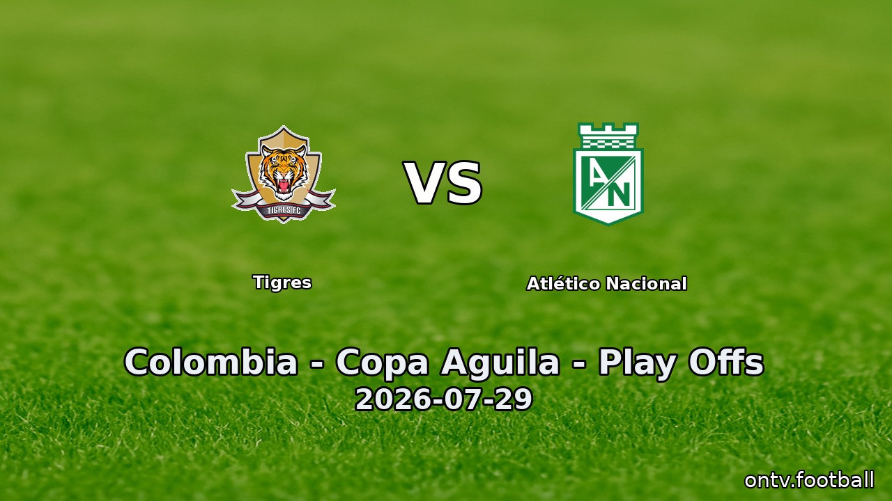 Tigres vs Atlético Nacional