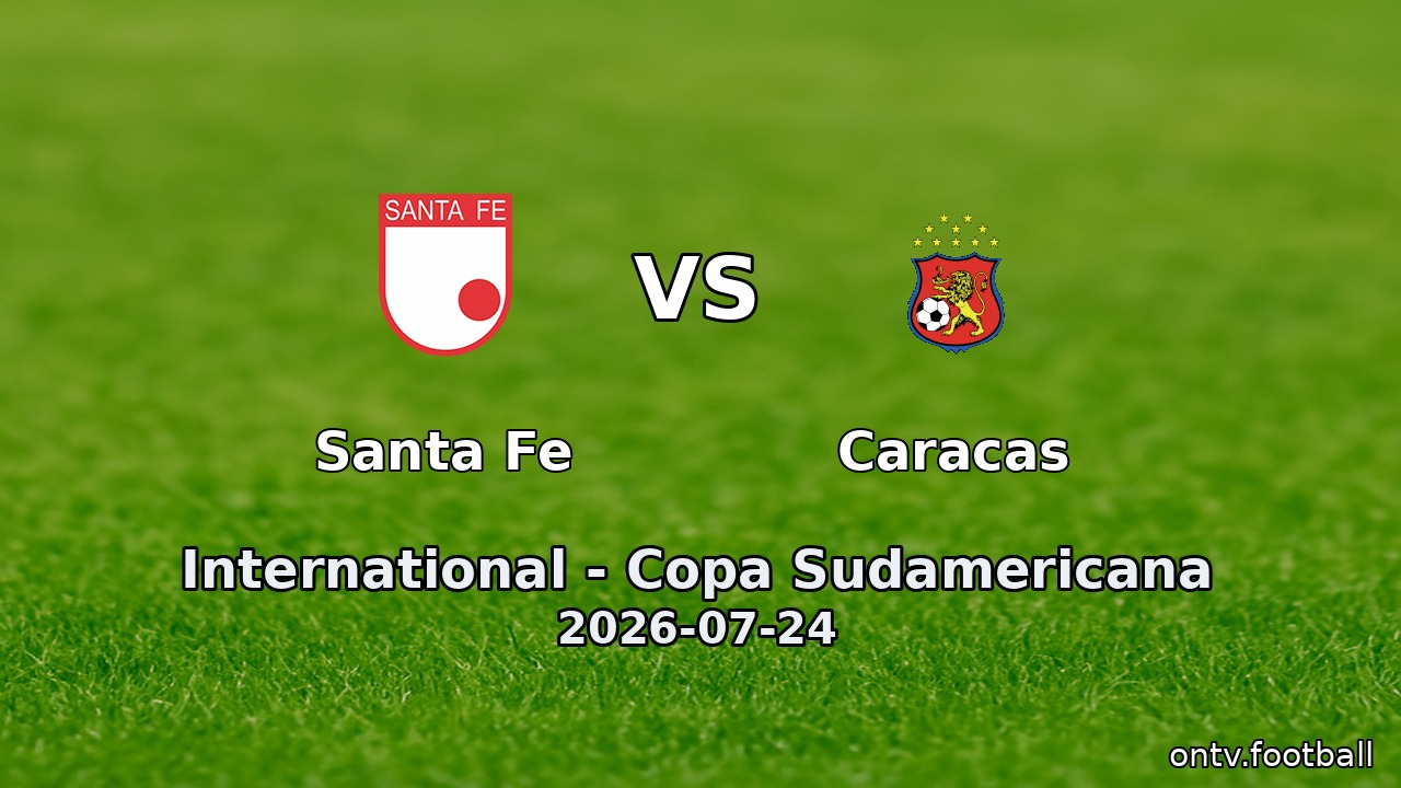 Santa Fe vs Caracas