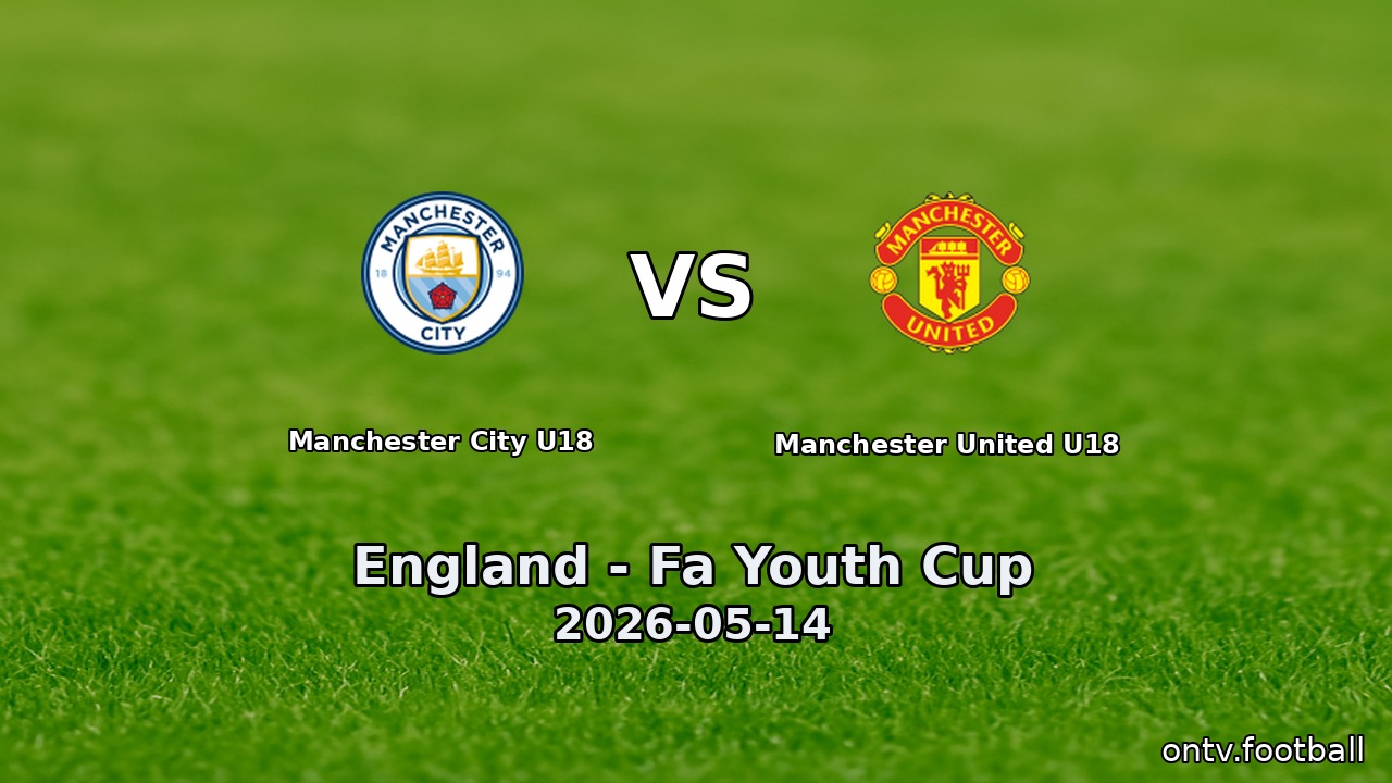 Manchester City U18 vs Manchester United U18