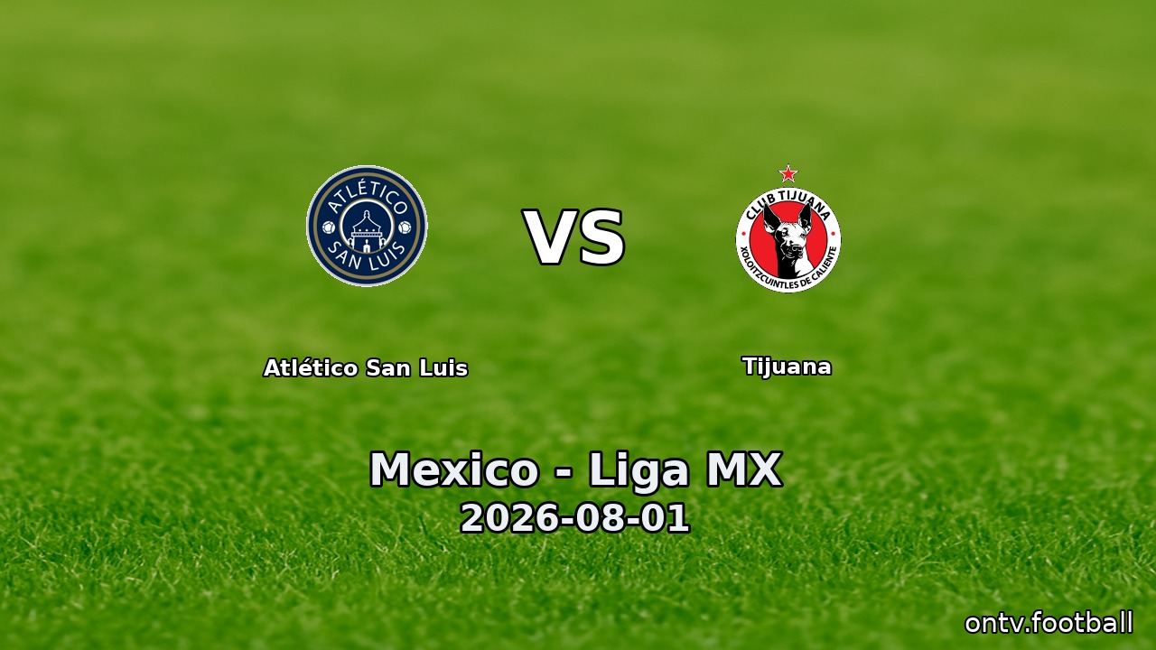 Atlético San Luis vs Tijuana