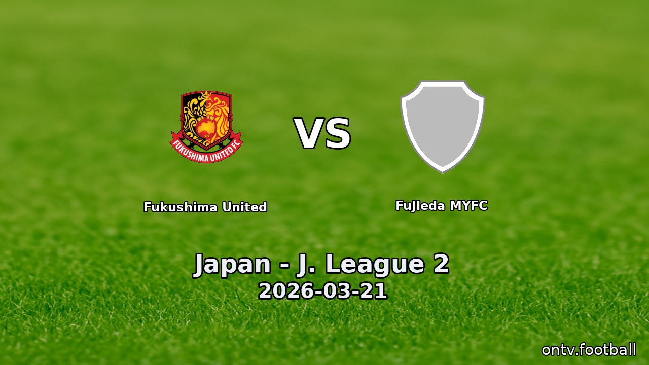 Fukushima United vs Fujieda MYFC