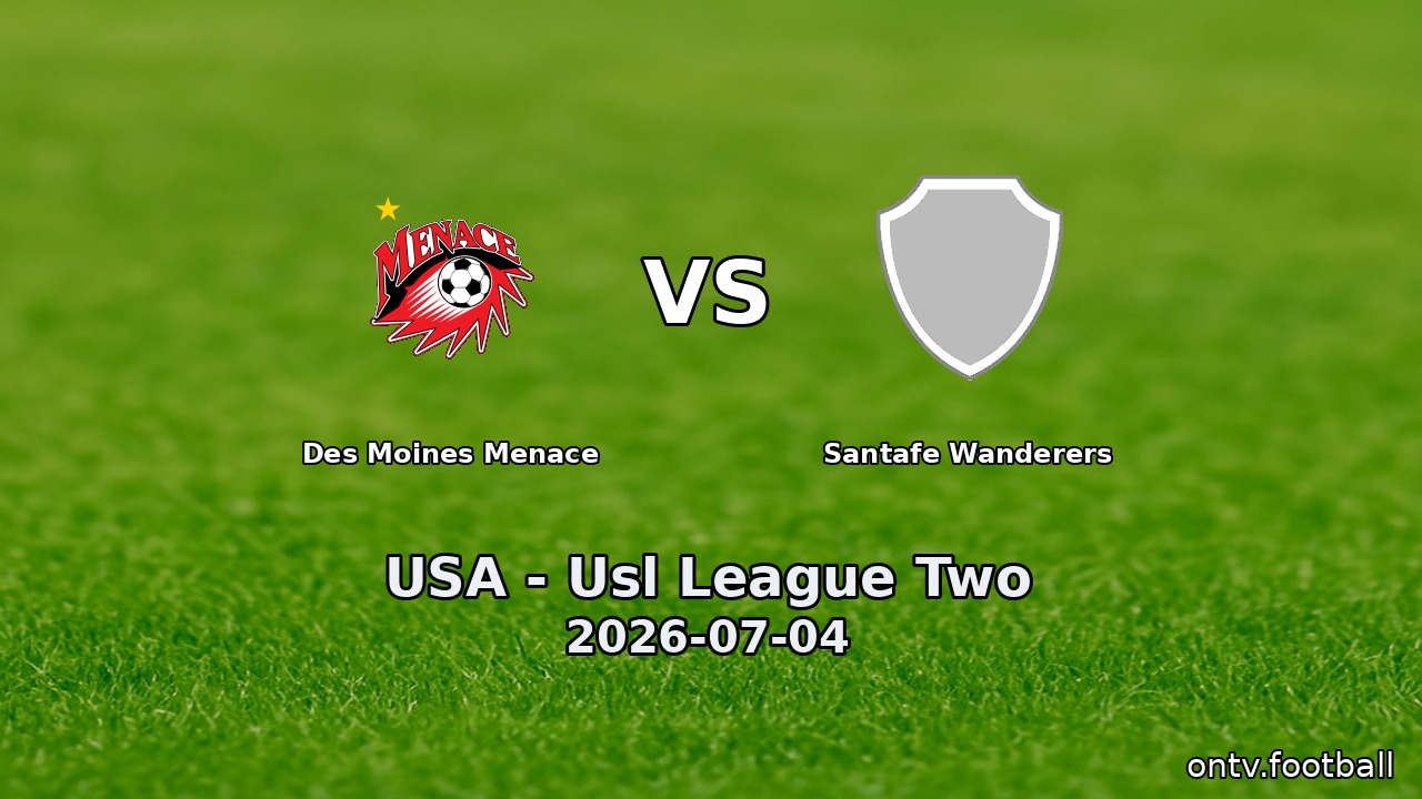 Des Moines Menace vs Santafe Wanderers
