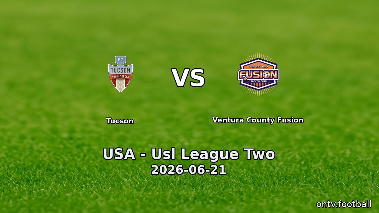 Tucson vs Ventura County Fusion
