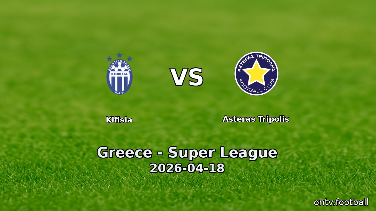 Kifisia vs Asteras Tripolis
