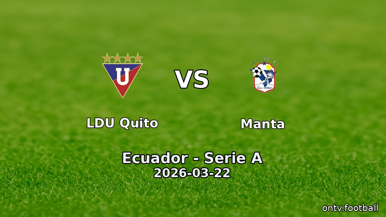 LDU Quito vs Manta