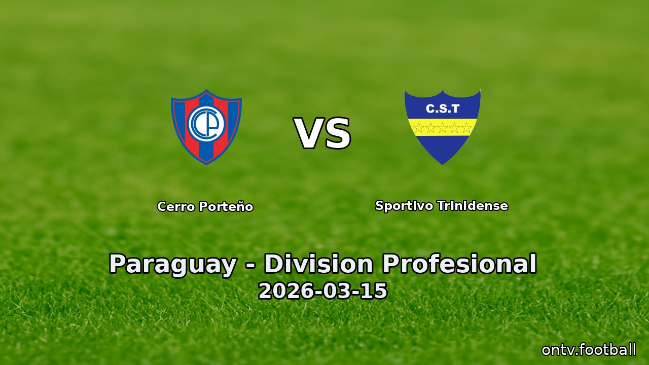 Cerro Porteño vs Sportivo Trinidense