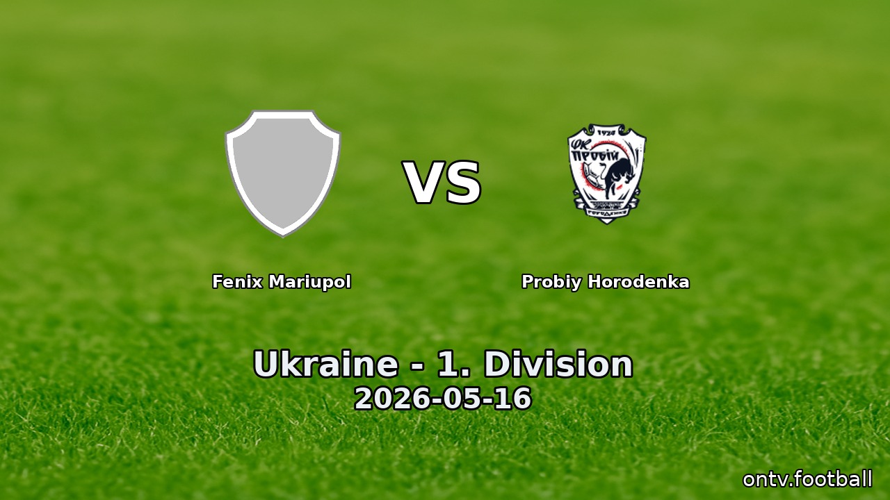 Fenix Mariupol vs Probiy Horodenka