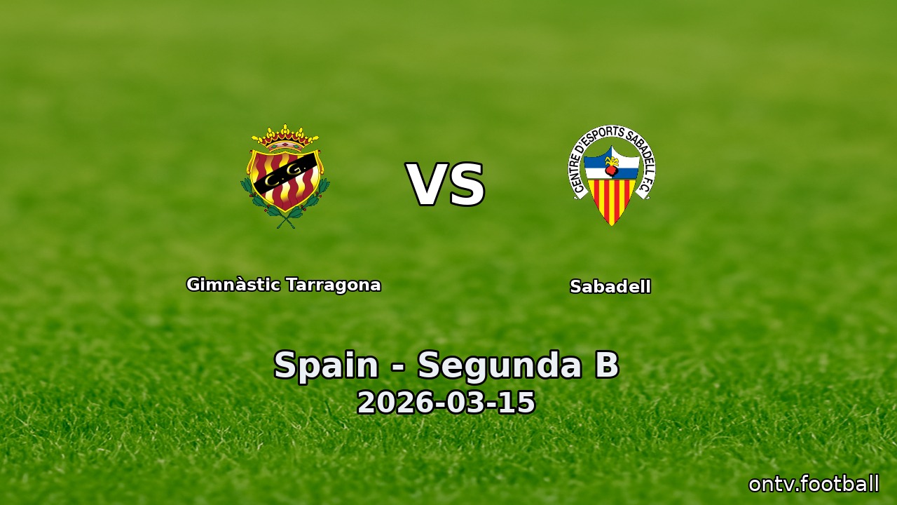 Gimnàstic Tarragona vs Sabadell