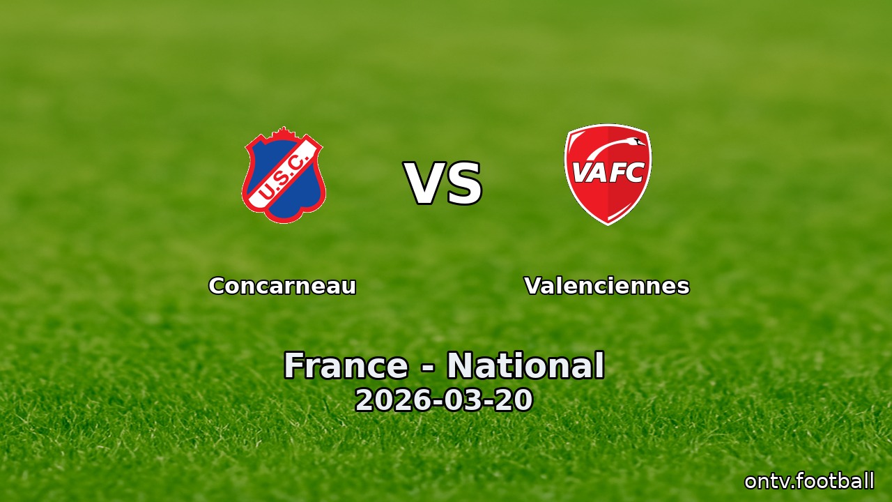 Concarneau vs Valenciennes