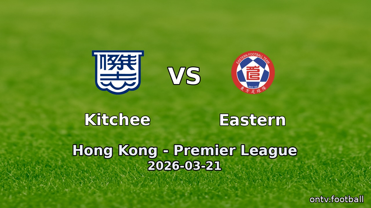 Kitchee vs Eastern