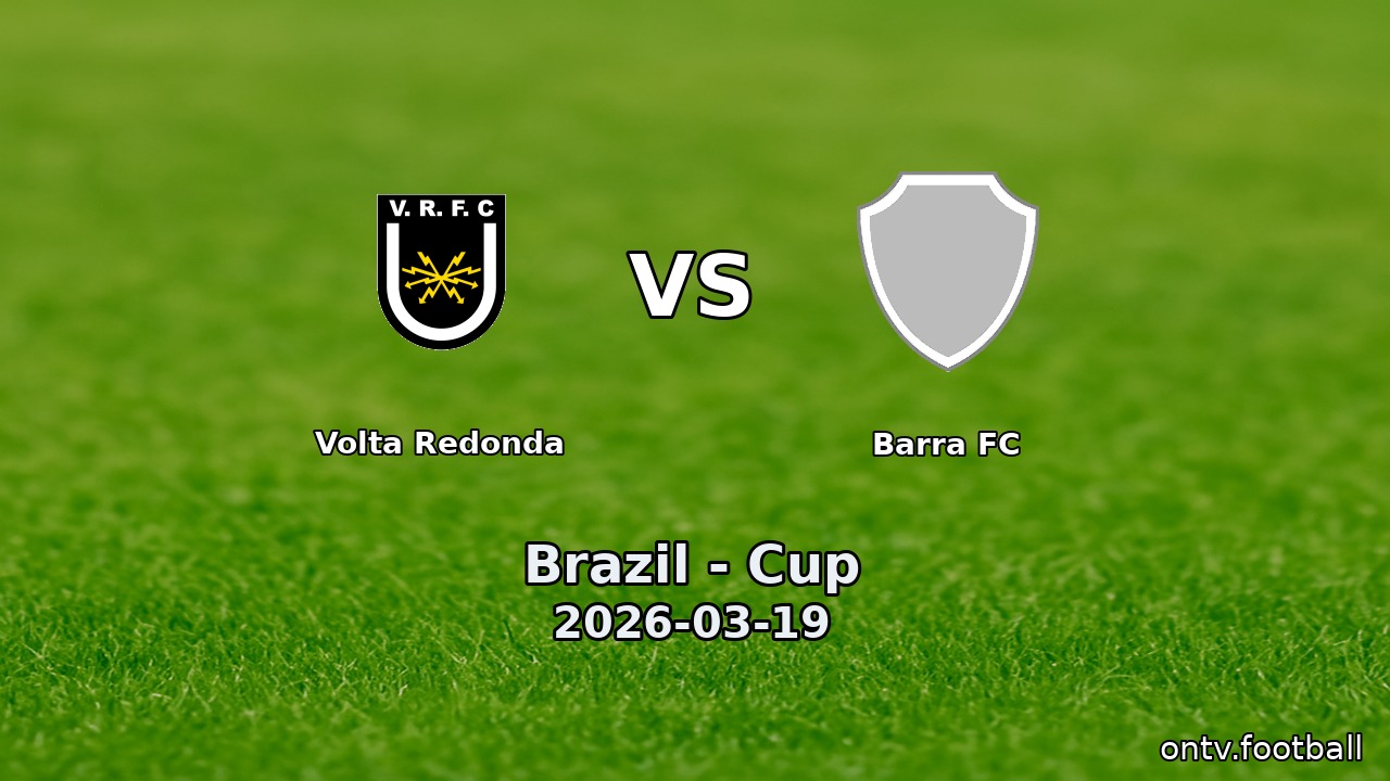 Volta Redonda vs Barra FC