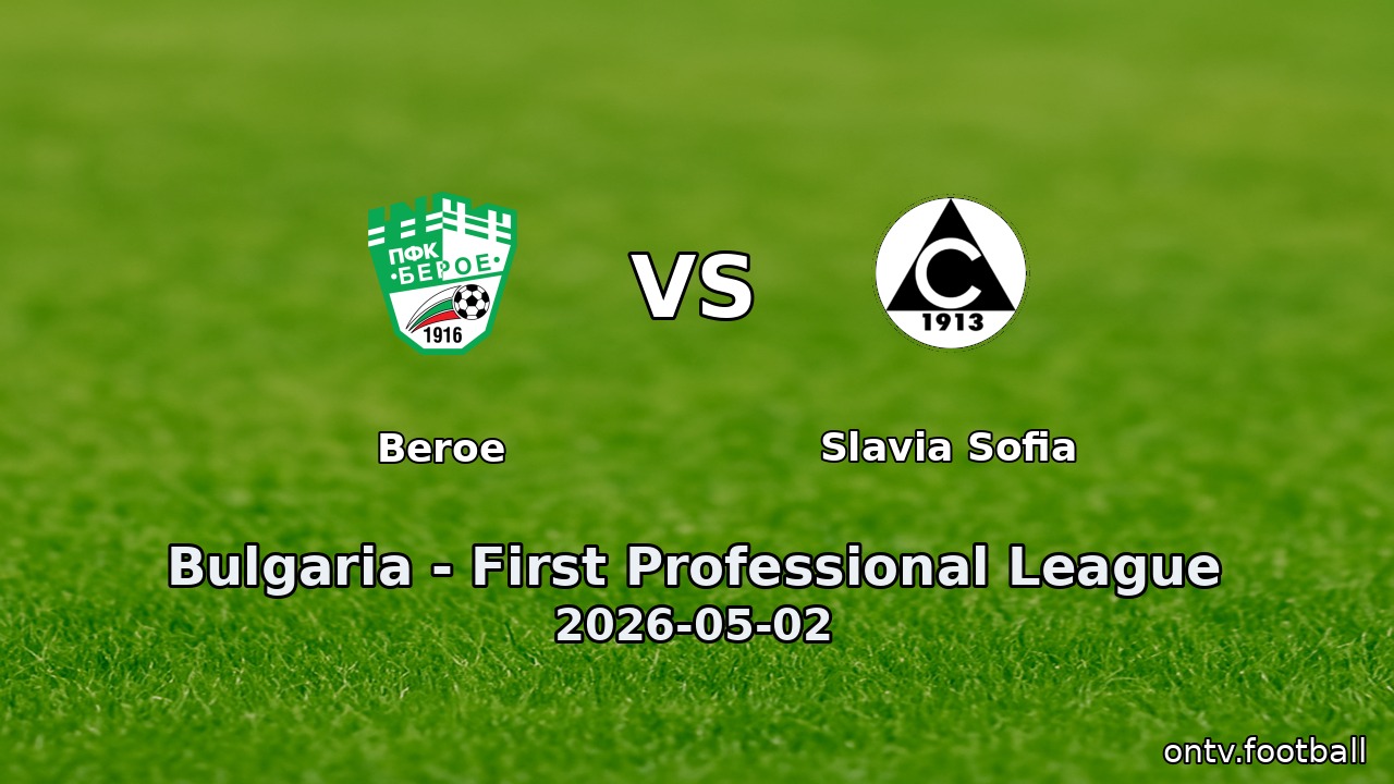 Beroe vs Slavia Sofia