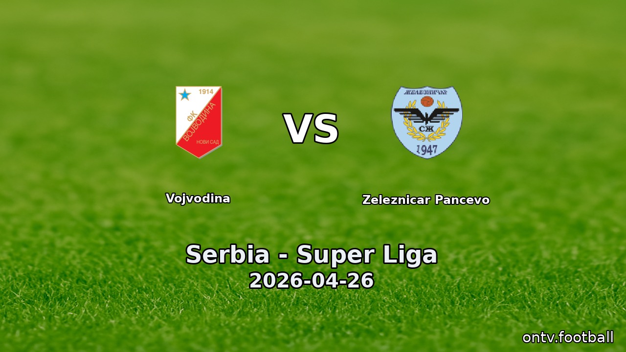Vojvodina vs Zeleznicar Pancevo