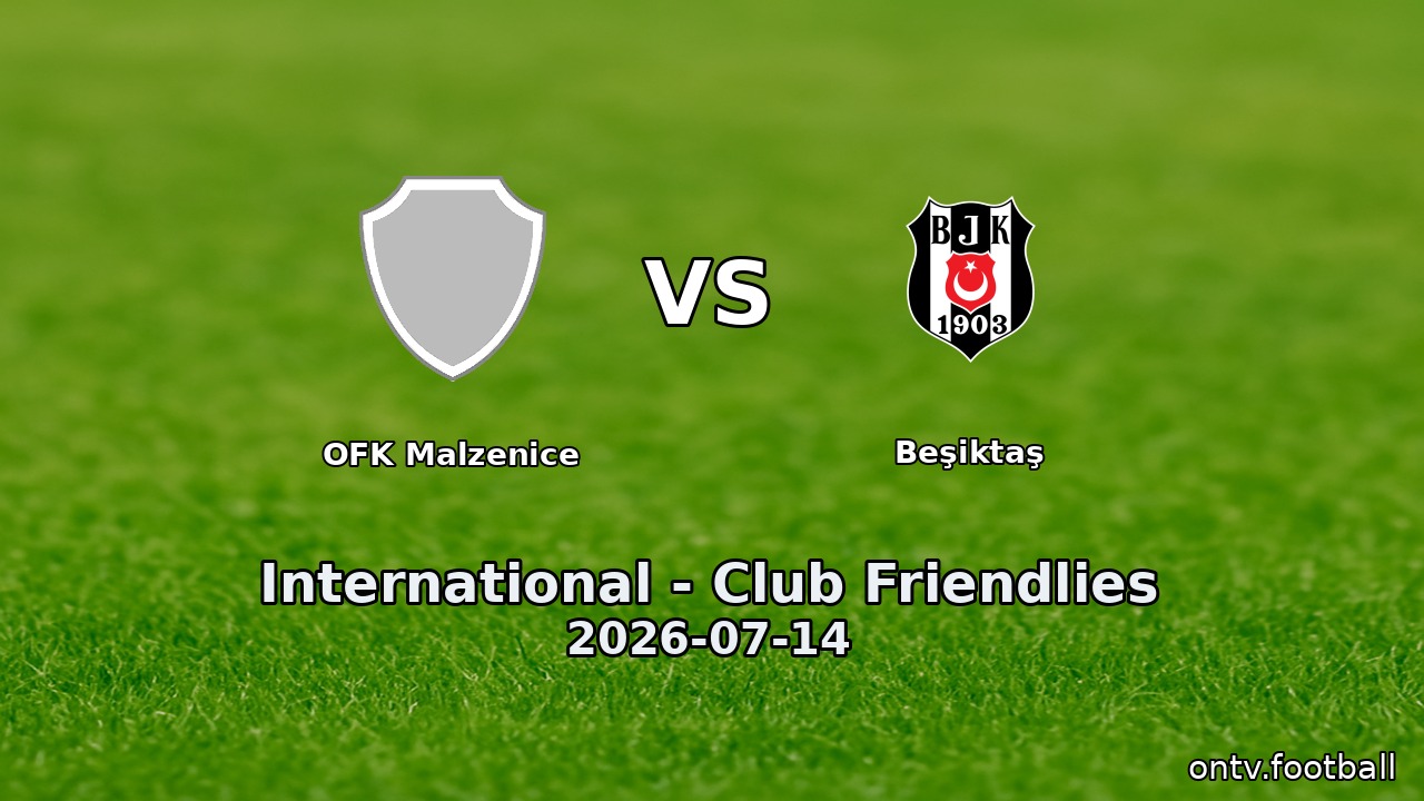 OFK Malzenice vs Beşiktaş