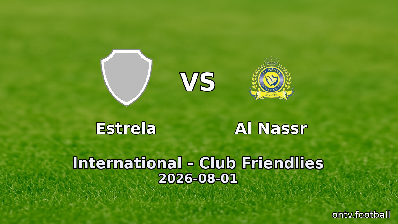 Estrela vs Al Nassr
