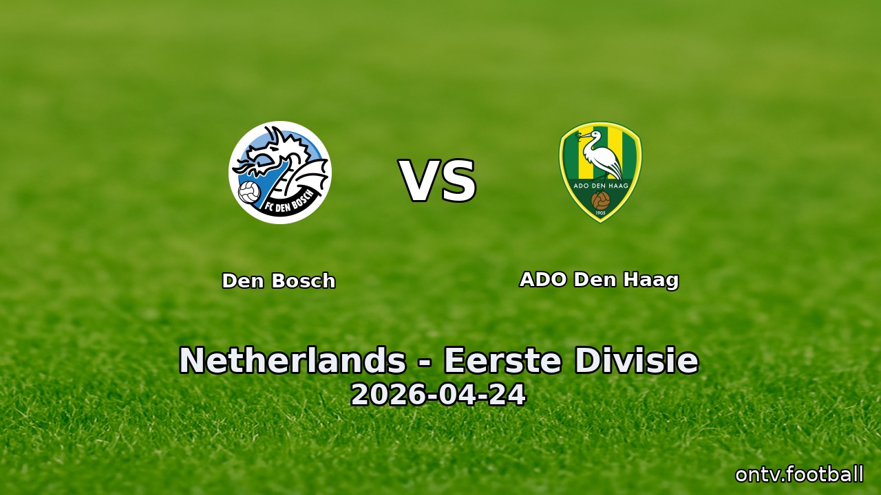 Den Bosch vs ADO Den Haag