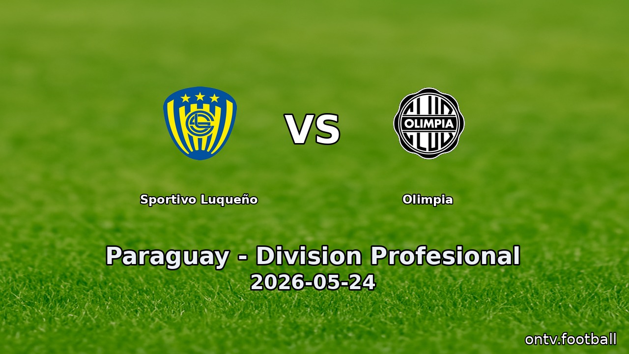 Sportivo Luqueño vs Olimpia