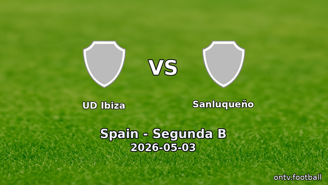 UD Ibiza vs Sanluqueño