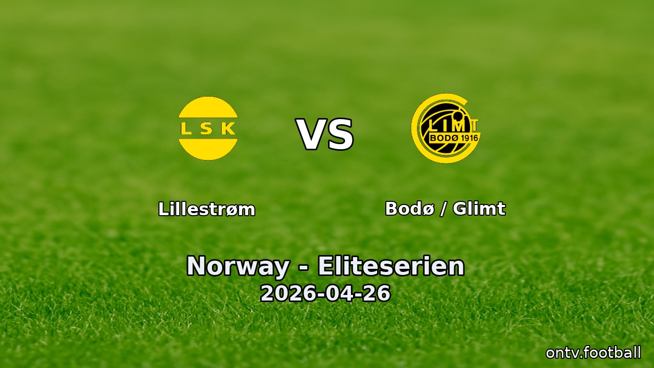 Lillestrøm vs Bodø / Glimt