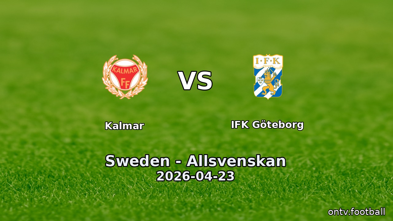 Kalmar vs IFK Göteborg