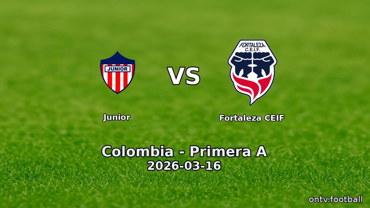 Junior vs Fortaleza CEIF