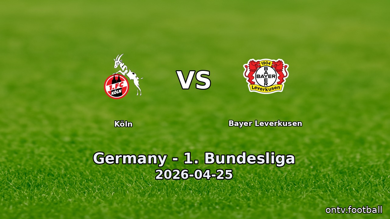 Köln vs Bayer Leverkusen