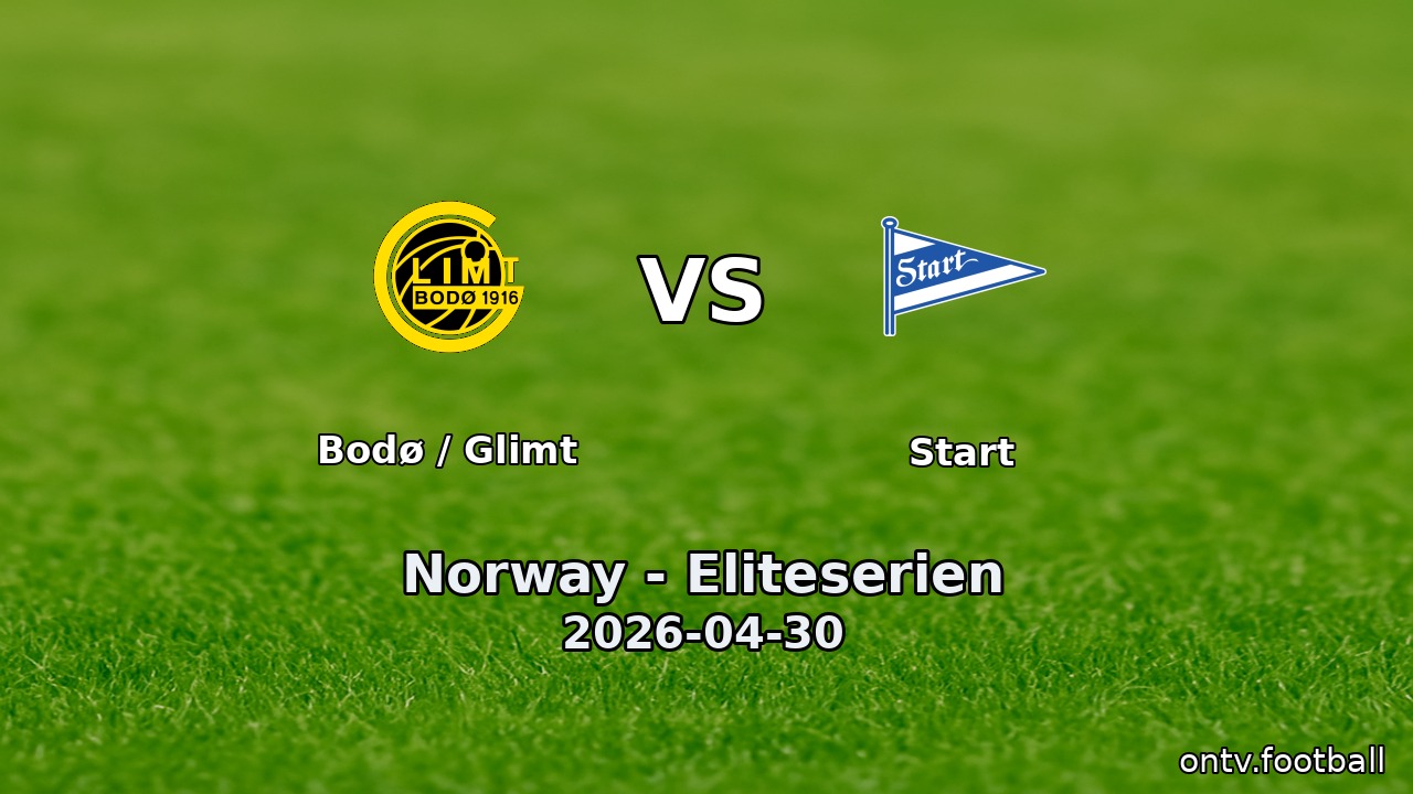 Bodø / Glimt vs Start