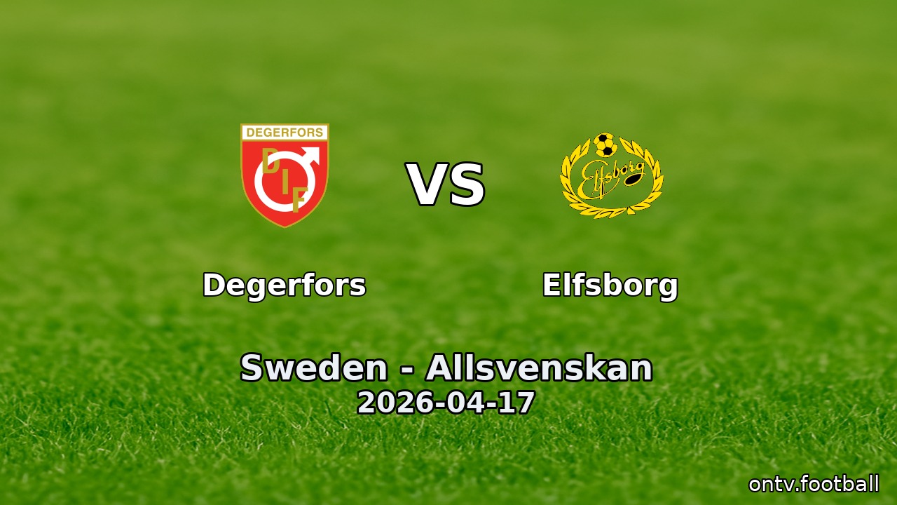 Degerfors vs Elfsborg