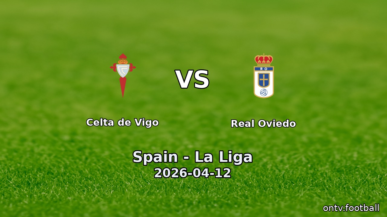 Celta de Vigo vs Real Oviedo