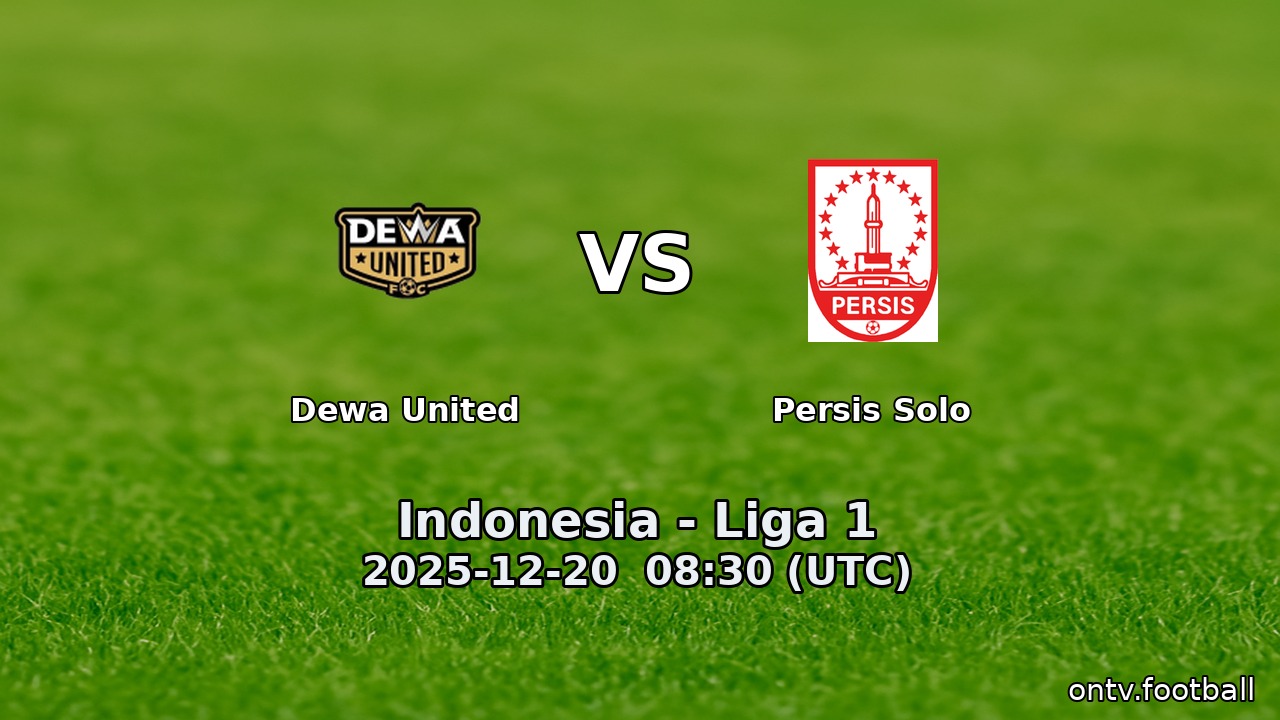 Dewa United vs Persis Solo